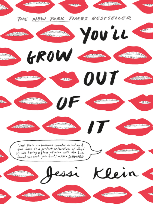 Title details for You'll Grow Out of It by Jessi Klein - Available